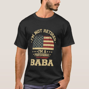 Ich bin nicht müde, ich bin ein Beruflicher Baba F T-Shirt