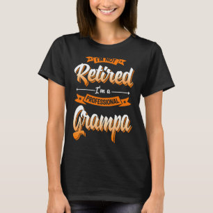 Ich bin nicht müde, ich bin ein Beruflicher Grampa T-Shirt
