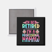 Ich bin nicht müde, ich bin ein Beruflicher Mamaw  Magnet (Vorderseite/Rückseite)