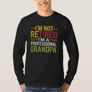 Ich bin nicht müde, ich bin ein Beruflicher Opa T-Shirt