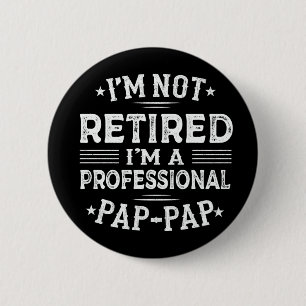 Ich bin nicht müde, ich bin ein Beruflicher Pap-Pp Button