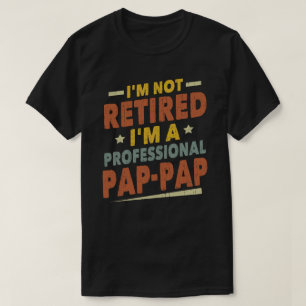 Ich bin nicht müde, ich bin ein Beruflicher Pap-Pp T-Shirt