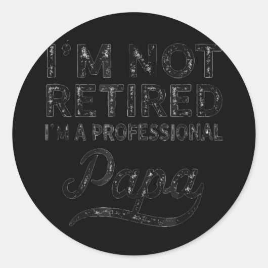 Ich bin nicht müde, ich bin ein Beruflicher Papa Runder Aufkleber (Vorderseite)