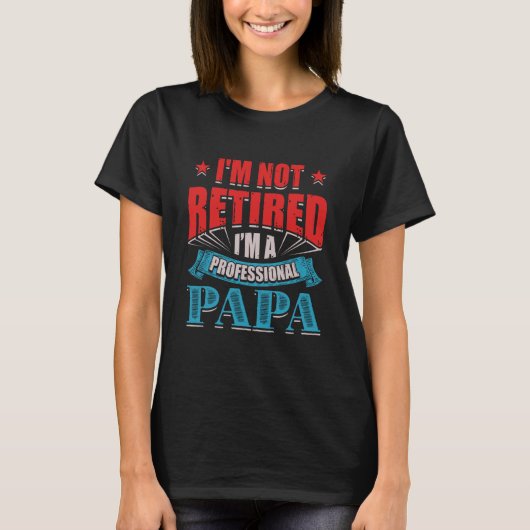 Ich bin nicht müde, ich bin ein Beruflicher Papa T-Shirt (Vorderseite)