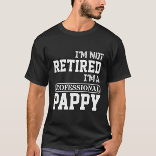 Ich bin nicht müde, ich bin ein Beruflicher Pappy T-Shirt