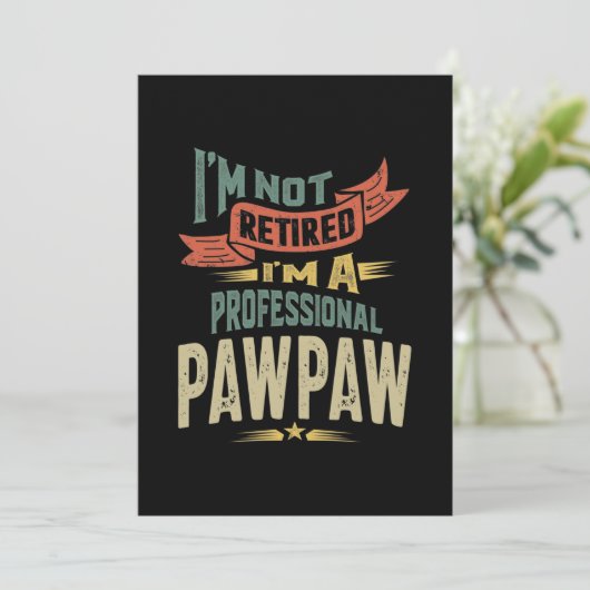 Ich bin nicht müde, ich bin ein Beruflicher PawPaw Dankeskarte (Stehend Vorderseite)