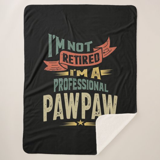 Ich bin nicht müde, ich bin ein Beruflicher PawPaw Sherpadecke (Vorderseite)