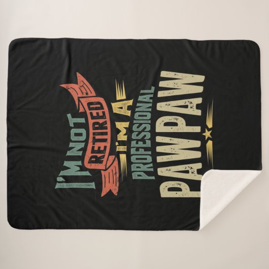 Ich bin nicht müde, ich bin ein Beruflicher PawPaw Sherpadecke (Vorderseite (Horizontal))