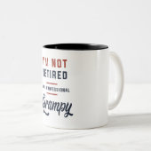 Ich bin nicht müde, ich bin ein Berufliches Grampy Zweifarbige Tasse (VorderseiteRechts)