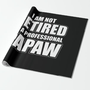 Ich bin nicht müde, ich bin ein Berufliches Papaw Geschenkpapier