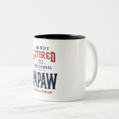 Ich bin nicht müde, ich bin ein Berufliches Papaw- Zweifarbige Tasse (VorderseiteRechts)