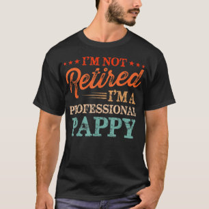 Ich bin nicht müde, ich bin ein Berufliches Pappy  T-Shirt