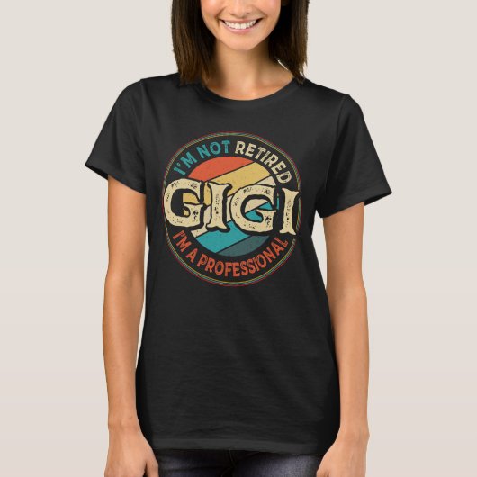 Ich bin nicht müde, ich bin eine Berufliche Gigi-O T-Shirt (Vorderseite)