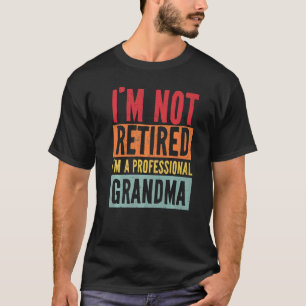 Ich bin nicht müde, ich bin eine Berufliche Großmu T-Shirt