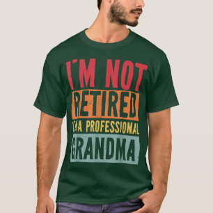 Ich bin nicht müde, ich bin eine Berufliche Oma Fu T-Shirt