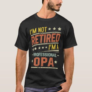 Ich bin nicht müde, ich bin eine Berufliche Opa-Re T-Shirt