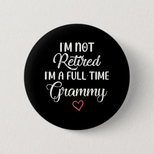Ich bin nicht müde, ich bin Vollzeit-Grammy Button