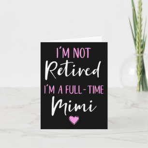 Ich bin nicht müde, ich bin Vollzeit-Mimi-Rente-Fu Karte