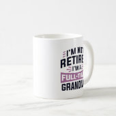Ich bin nicht müde, ich bin Vollzeit-Oma Kaffeetasse (VorderseiteRechts)