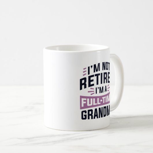 Ich bin nicht müde, ich bin Vollzeit-Oma Kaffeetasse (VorderseiteRechts)