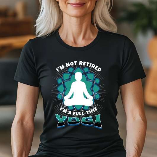Ich bin nicht müde - ich bin Vollzeit-Yogi T-Shirt