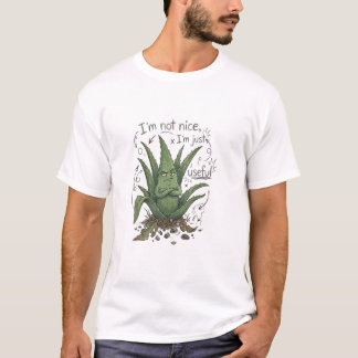 Ich bin nicht nett, ich bin einfach nur nützlich – T-Shirt