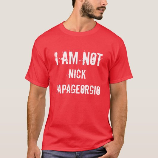 Ich bin nicht, Nick Papageorgio T-Shirt (Vorderseite)