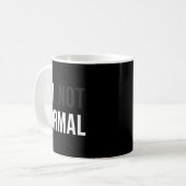 Ich bin nicht normal Uni-Erwachsene Schwarz Modern Kaffeetasse (Vorderseite Links)