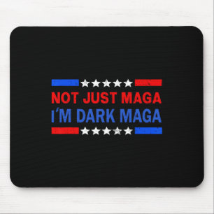 Ich bin nicht nur Dark Trump bei den Wahlen 2024 1 Mousepad
