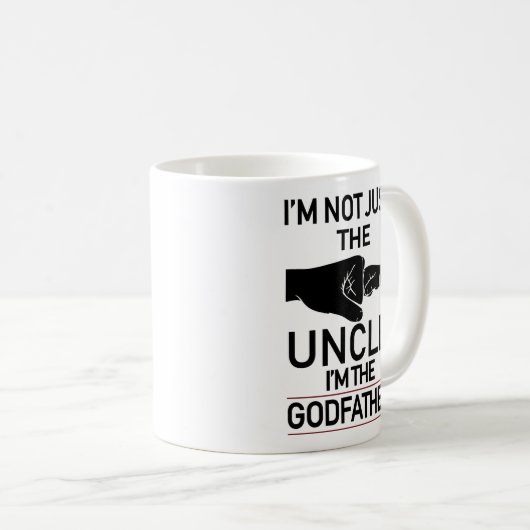 Ich bin nicht nur der Onkel, der ich der Pate bin Kaffeetasse (VorderseiteRechts)