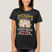 Ich bin nicht nur ein Hund-Person-Basset-Hound Mam T-Shirt (Vorderseite)