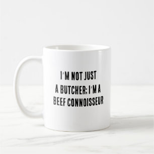 Ich bin nicht nur ein Metzger, ich bin ein Rindfle Kaffeetasse