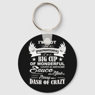 Ich bin nicht nur ein Paraprofi, ich bin ein Big C Schlüsselanhänger