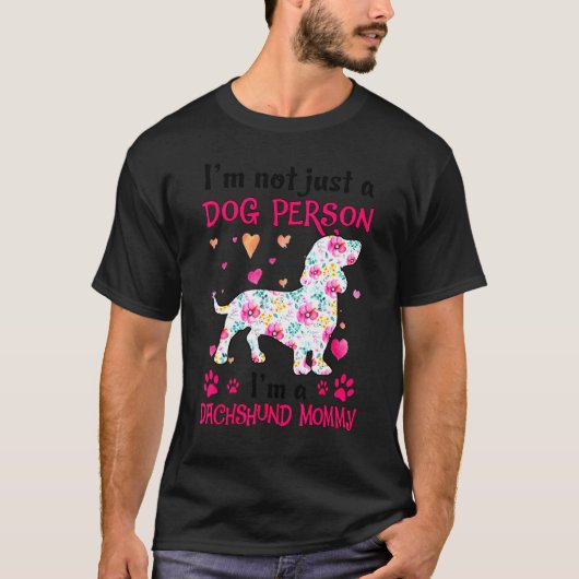 Ich bin nicht nur eine Dackel-Mami für Hunde T-Shirt (Vorderseite)