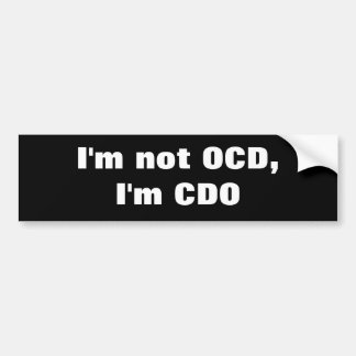 Ich bin nicht OCD, ich bin CDO Autoaufkleber