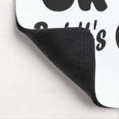 Ich bin nicht ok, aber es ist ok Einladung Hoodie Mousepad (Ecke)