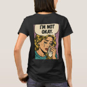 „Ich bin nicht okay“ T-Shirt (Rückseite)