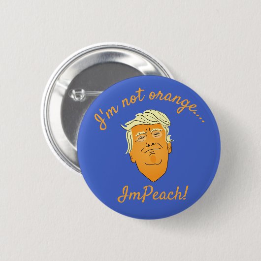 Ich bin nicht Orange, ImPeach Trump Button (Vorne & Hinten)