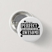 Ich bin nicht perfekt aber - Aussage, Zitate Button (Vorne & Hinten)
