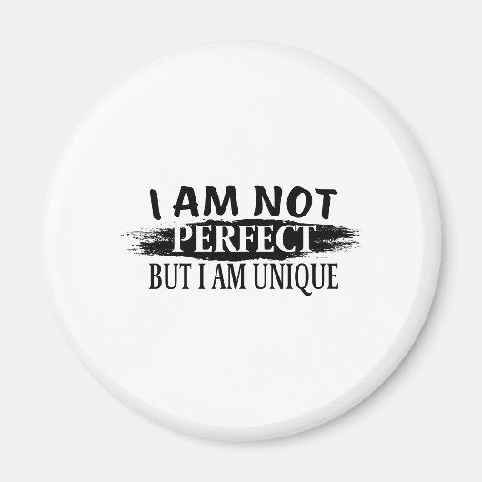 Ich bin nicht perfekt, aber einzigartig magnet (Vorne)