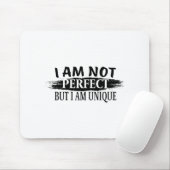 Ich bin nicht perfekt, aber einzigartig mousepad (Mit Mouse)