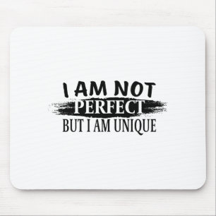 Ich bin nicht perfekt, aber einzigartig mousepad
