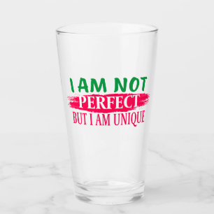 Ich bin nicht perfekt, aber ich bin einzigartig glas