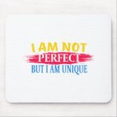 Ich bin nicht perfekt, aber ich bin einzigartig mousepad (Vorne)
