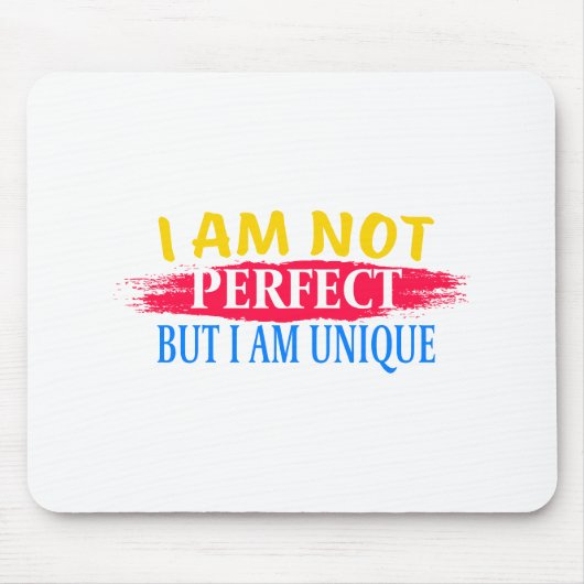 Ich bin nicht perfekt, aber ich bin einzigartig mousepad (Vorne)