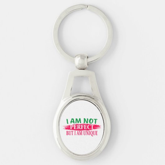 Ich bin nicht perfekt, aber ich bin einzigartig schlüsselanhänger (Vorderseite)
