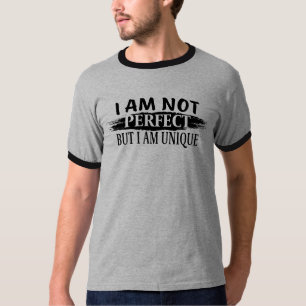 Ich bin nicht perfekt, aber ich bin einzigartig T-Shirt