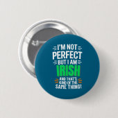 Ich bin nicht perfekt, aber ich bin Ire - Lustiger Button (Vorne & Hinten)