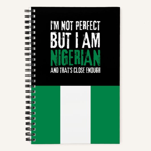Ich bin nicht perfekt, aber ich bin Nigerianer aus Notizblock (Vorderseite)