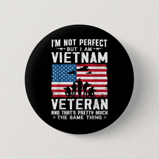 Ich bin nicht perfekt, aber ich bin Vietnamveteran Button (Vorderseite)